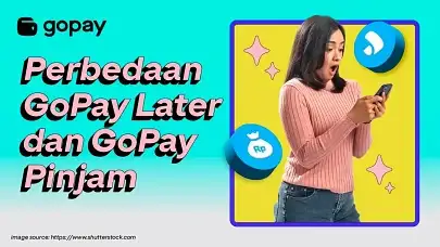 Perbedaan GoPay Later & GoPay Pinjam, Mana yang Cocok dengan Kebutuhanmu?